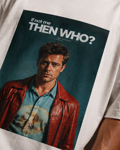 THEN WHO ? -- Premium Oversized T-shirt